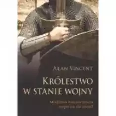 Królestwo w stanie wojny Książki Religia