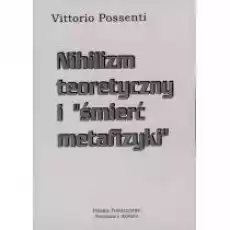 Nihilizm teoretyczny i śmierć metafizyki Książki Nauki humanistyczne