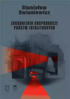 Zagadnienia gospodarcze państw totalitarnych Książki Polityka