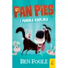 Pan Pies i panika królika Książki Dla dzieci