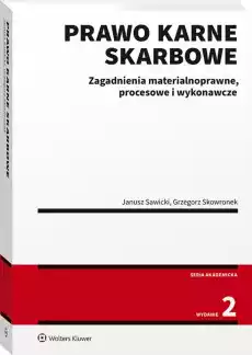 Prawo karne skarbowe Zagadnienia materialnoprawne procesowe i wykonawcze Książki Prawo akty prawne