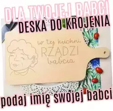 deska do krojenia na dzień babci z imieniem twojej babci Dom i ogród Wyposażenie kuchni Akcesoria kuchenne Deski kuchenne