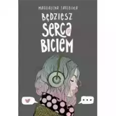 Będziesz serca biciem Książki Dla młodzieży