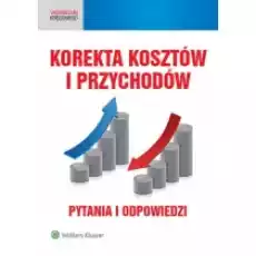 Korekta Kosztów I Przychodów Pytania I Odpowiedzi Książki Biznes i Ekonomia