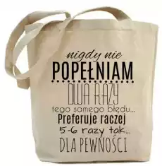 shopper nigdy nie popełniam dwa razy tego samego błędu preferuje raczej 56 razy dla pewności Odzież obuwie dodatki Galanteria i dodatki Torby na zakupy