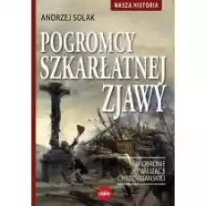 Pogromcy szkarłatnej zjawy Książki Historia