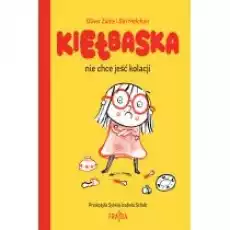 Kiełbaska nie chce jeść kolacji Książki Dla dzieci