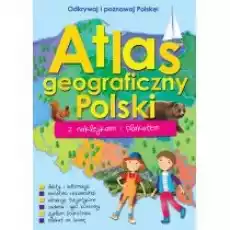 Atlas geograficzny Polski z naklejkami i plakatem Książki Dla dzieci