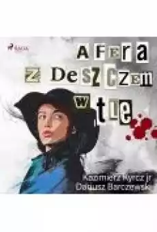 Afera z deszczem w tle Książki Ebooki