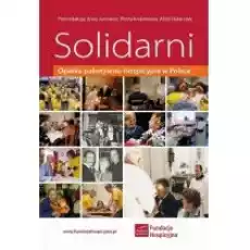 Solidarni Opieka paliatywnohospicyjna w Polsce Książki Biograficzne