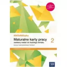 MATeMAtyka 2 Maturalne karty pracy dla liceum ogólnokształcącego i technikum Zakres podstawowy i rozszerzony Szkoły ponadpod Książki Podręczniki i lektury