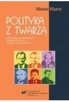 Polityka z twarzą Książki Ebooki