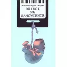 Dzieci na zamówienie Książki Poradniki