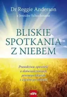 Bliskie spotkania z niebem Książki Religia