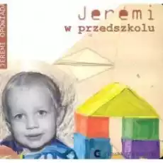 Jeremi w przedszkolu Książki Dla dzieci