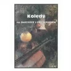 Kolędy na skrzypce z fortepianem Książki Kultura i sztuka