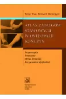 Atlas zabiegów stawowych w osteopatii kończyn Książki Zdrowie medycyna