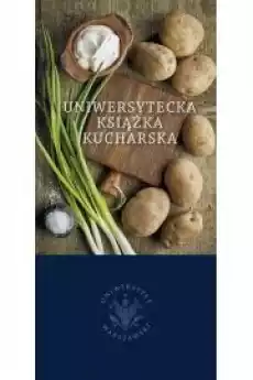 Uniwersytecka książka kucharska Książki Zdrowie medycyna