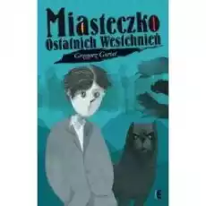 Miasteczko Ostatnich Westchnień Książki Dla dzieci