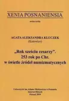 Xenia Posnaniensia Rok sześciu cesarzy Książki Historia