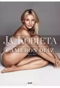 Ja Kobieta Cameron Diaz Książki Poradniki