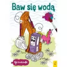 Na budowie Baw się wodą Koparka Książki Dla dzieci