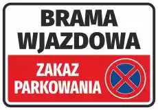 Naklejka Brama wjazdowa zakaz parkowania Biuro i firma Odzież obuwie i inne artykuły BHP Pozostałe artykuły BHP