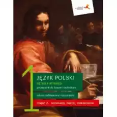 Sztuka wyrazu 1 Część 2 Renesans barok oświecenie Język polski Zakres podstawowy i rozszerzony Podręcznik do liceum i te Książki Podręczniki i lektury