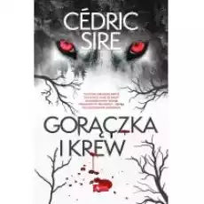 Gorączka i krew Książki Kryminał sensacja thriller horror