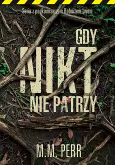 Gdy nikt nie patrzy Książki Kryminał sensacja thriller horror