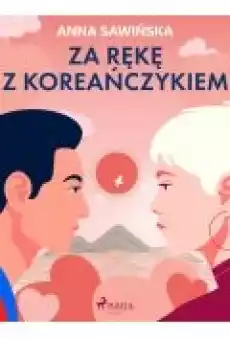 Za rękę z Koreańczykiem Książki Ebooki