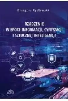 Rządzenie w epoce informacji cyfryzacji i Książki Nauki humanistyczne