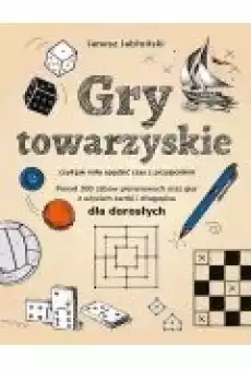 Gry towarzyskie czyli jak miło spędzić czas z przyjaciółmi Książki Ebooki