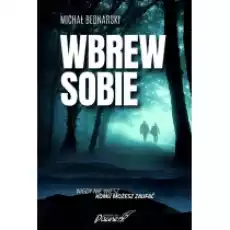 Wbrew sobie Książki Kryminał sensacja thriller horror