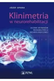 Klinimetria w neurorehabilitacji Książki Audiobooki