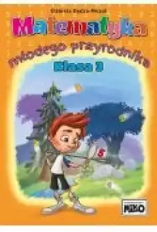 Matematyka młodego przyrodnika Klasa 3 Książki Podręczniki i lektury