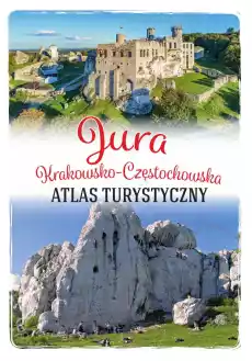 Jura KrakowskoCzęstochowska Atlas turystyczny Książki Turystyka mapy atlasy