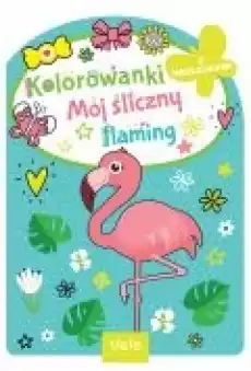 Mój śliczny flaming Kolorowanka z wykrojnikiem Książki Dla dzieci