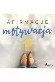 Afirmacje 8211 Motywacja Książki Audiobooki