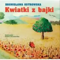 Kwiatki Z Bajki Ostrowska Bronisława Książki Dla dzieci