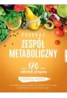 Pokonaj zespół metaboliczny Książki Ebooki