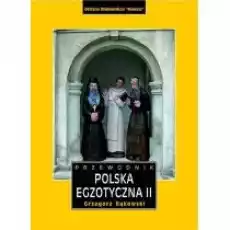 Polska egzotyczna Przewodnik Tom 2 Książki Literatura podróżnicza