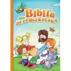 Biblia dla przedszkolaka Książki Religia