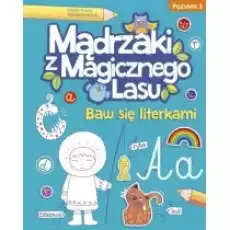 Mądrzaki z Magicznego Lasu Baw się literkami Poziom 3 Książki Dla dzieci