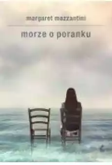 Morze o poranku Książki Literatura piękna