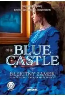 The Blue Castle Błękitny zamek w wersji do nauki angielskiego Książki Ebooki