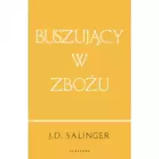 Buszujący w zbożu Wydanie jubileuszowe Książki Literatura piękna