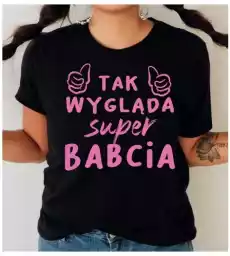 koszulka dla babci tak wygląda super babcia Odzież obuwie dodatki Odzież damska Tshirty i koszulki damskie