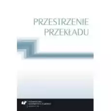 Przestrzenie przekładu Książki Nauki humanistyczne