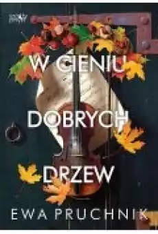 W cieniu dobrych drzew Książki Literatura obyczajowa